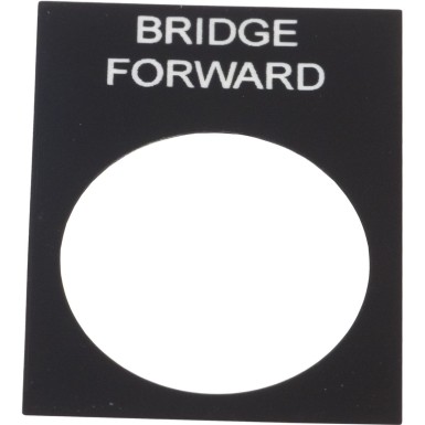 ZB2BY2343 - Marked legend, Harmony XAC, nameplate, 30 x 40mm, plastic, black, 22mm push button, white marked BRIDGE FORWARD - Schneider Electric - Marked legend, Harmony XAC, nameplate, 30 x 40mm, plastic, black, 22mm push button, white marked BRIDGE FORWARD - Schneider Electric - 0