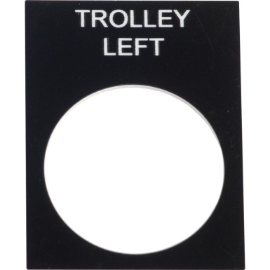 ZB2BY2346 - Marked legend, Harmony XAC, nameplate, 30 x 40mm, plastic, black, 22mm push button, white marked TROLLEY LEFT - Schneider Electric - Marked legend, Harmony XAC, nameplate, 30 x 40mm, plastic, black, 22mm push button, white marked TROLLEY LEFT - Schneider Electric - 0